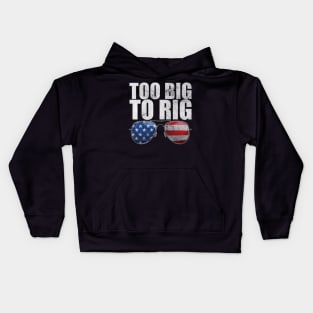 Too Big To Rig Political Tee American Election Year T Shirt USA Contest Politics Tshirt Presidential Race Top United States President 2024 Kids Hoodie